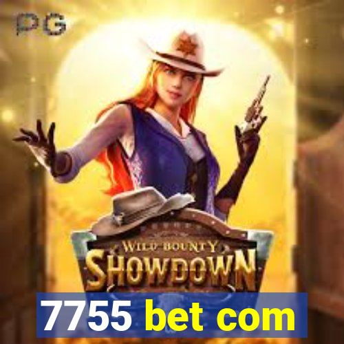 7755 bet com